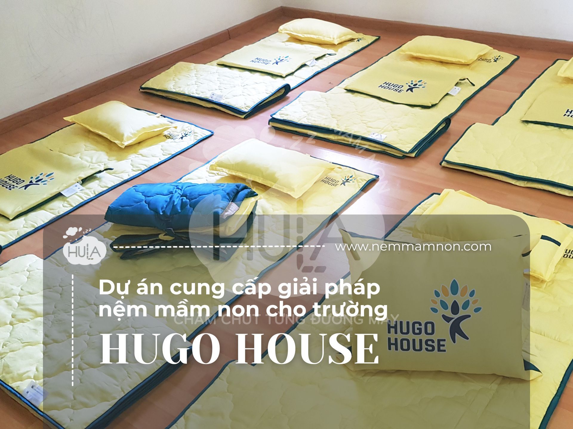 CUNG CẤP GIẢI PHÁP NỆM MẦM NON CHO TRƯỜNG MẦM NON HUGO HOUSE