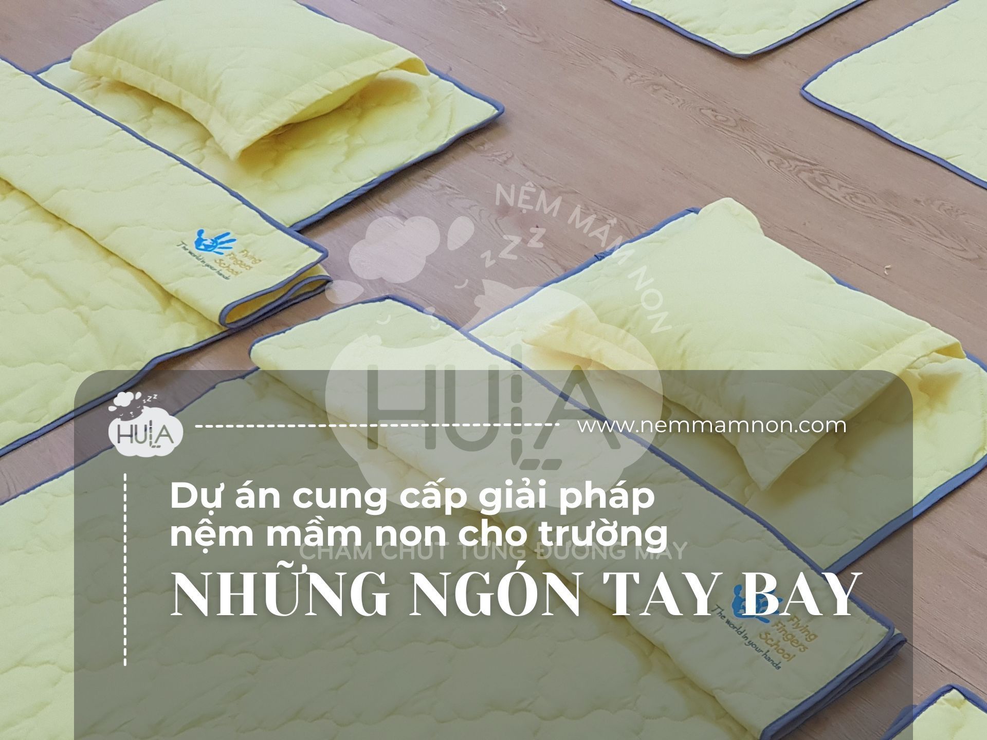 CUNG CẤP GIẢI PHÁP NỆM MẦM NON CHO TRƯỜNG MẦM NON NHỮNG NGÓN TAY BAY