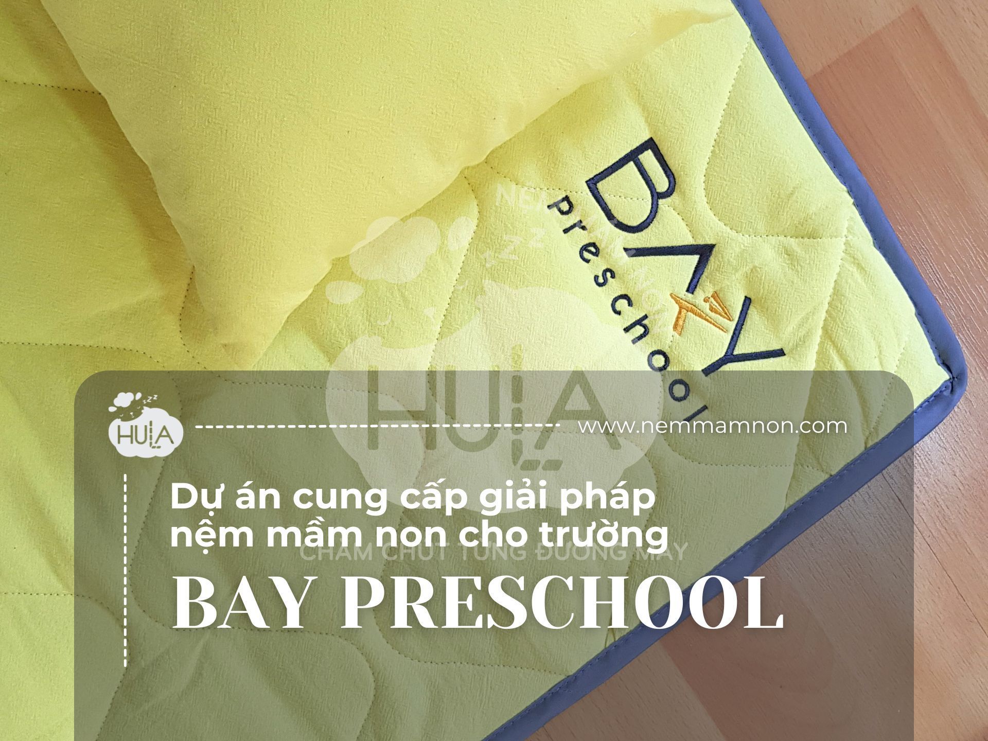 CUNG CẤP GIẢI PHÁP NỆM MẦM NON CHO HỆ THỐNG TRƯỜNG BAY