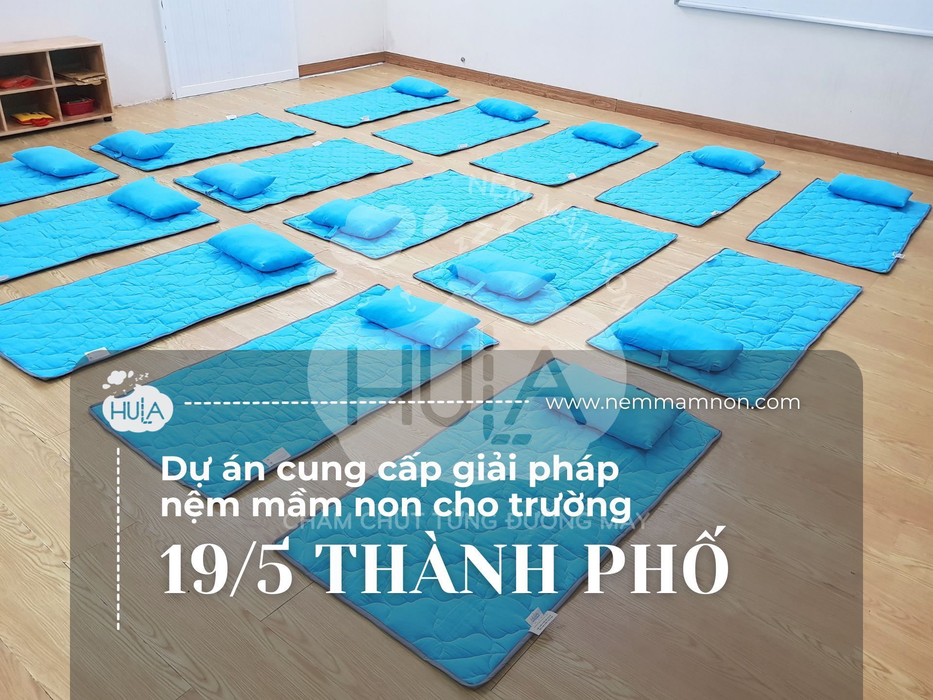 CUNG CẤP GIẢI PHÁP NỆM MẦM NON CHO TRƯỜNG MẦM NON 19/5 THÀNH PHỐ