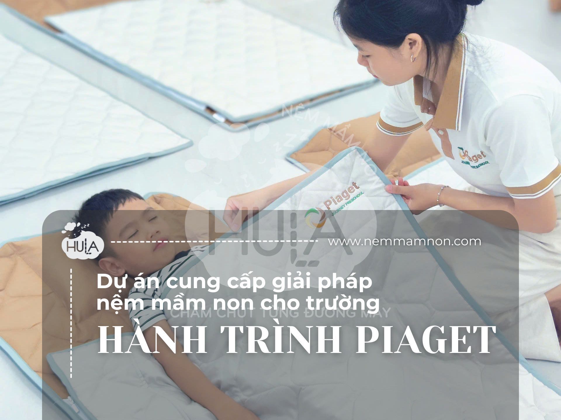 CUNG CẤP GIẢI PHÁP NỆM MẦM NON CHO TRƯỜNG HÀNH TRÌNH PIAGET